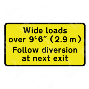 Temporary Wide Loads Diversion Sign (Diagram 7292) – UK traffic sign directing wide-load vehicles over 9'6" (2.9m) to follow a diversion at the next exit.