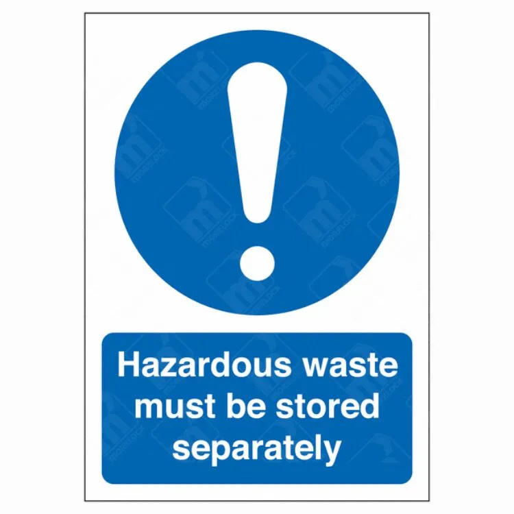 Hazardous Waste Must Be Stored Separately Sign – UK Health & Safety Sign