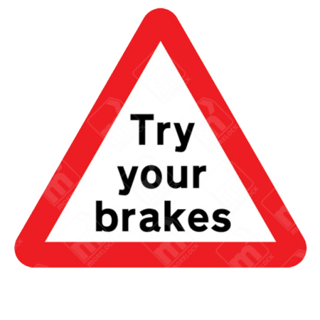 Risk of Brake Failure Warning Sign – Diagram 554.1 displaying “Try your brakes” message in red triangle to prompt critical safety check before steep descent or after ford