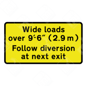 Temporary Wide Loads Diversion Sign (Diagram 7292) – UK traffic sign directing wide-load vehicles over 9'6" (2.9m) to follow a diversion at the next exit.