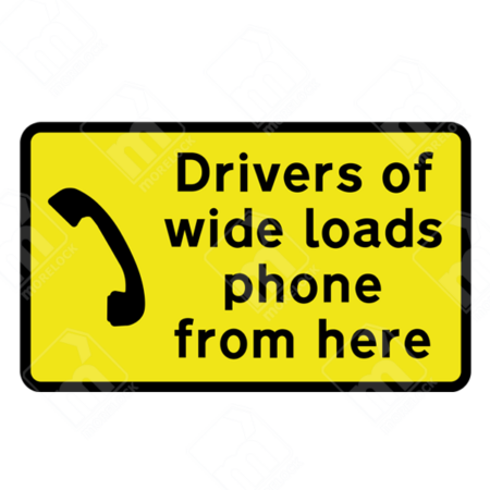 Drivers of Wide Loads Phone from Here Sign – Diagram 7293 – Official UK temporary road sign instructing wide-load drivers to call for assistance before proceeding.