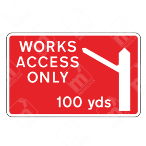 Works Access Only 100 Yards Sign – Diagram 7306 – Official UK temporary road sign directing construction and roadworks vehicles to an access point 100 yards ahead.