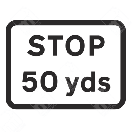 Stop 50 Yds Sign – Diagram 502.2. UK traffic management sign warning drivers of a mandatory stop in 50 yards to ensure safe and controlled braking.