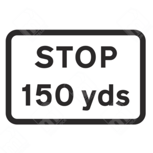 Stop 150 Yds Sign – Diagram 502.3. UK traffic management sign warning drivers of a mandatory stop in 150 yards, ensuring controlled deceleration and safe stopping.