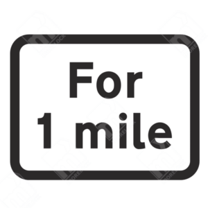 For 1 Mile Sign – Diagram 570.1. UK traffic management sign indicating that a hazard or restriction applies for the next 1 mile, ensuring driver awareness and compliance.