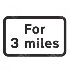 For 3 Miles Sign – Diagram 570.3. UK traffic management sign indicating that a hazard or restriction applies for the next 3 miles, ensuring driver awareness and compliance.