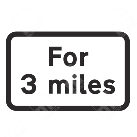For 3 Miles Sign – Diagram 570.3. UK traffic management sign indicating that a hazard or restriction applies for the next 3 miles, ensuring driver awareness and compliance.