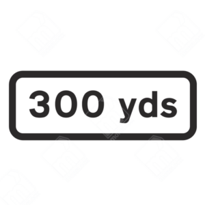 300 Yds Sign – Diagram 572.3. UK traffic management sign indicating a hazard 300 yards ahead, ensuring driver awareness and safe navigation.