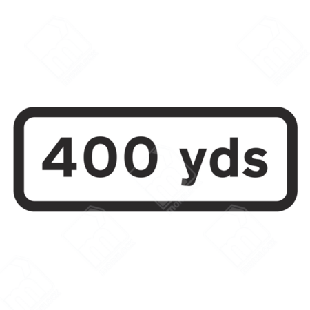 400 Yds Sign – Diagram 572.4. UK traffic management sign indicating a hazard 400 yards ahead, ensuring driver awareness and safe navigation.