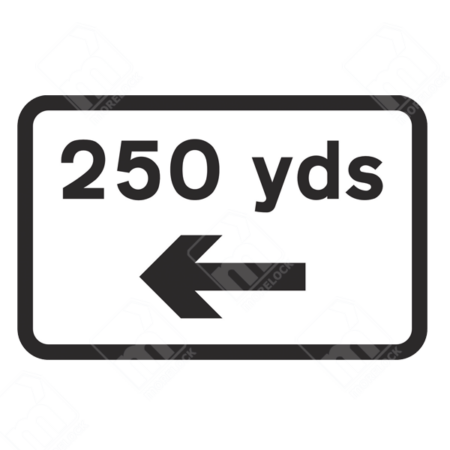 250 Yds Left Sign – Diagram 573. UK traffic management sign indicating a hazard 250 yards ahead on the left, ensuring driver awareness and safe navigation.
