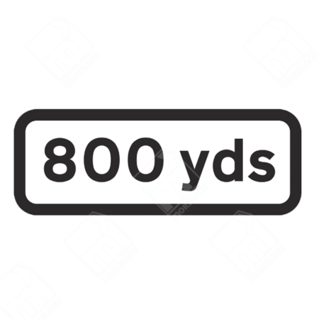 800 Yds Sign – Diagram 572.8. UK traffic management sign indicating a hazard 800 yards ahead to help drivers adjust speed and prepare for road conditions.
