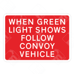 When Green Light Shows Follow Convoy Vehicle Sign – Diagram 7011C – Official UK temporary road sign instructing drivers to follow the convoy vehicle when the green light appears.