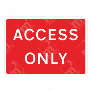 Access Only Sign – Official UK temporary road sign indicating restricted access for authorised vehicles only.