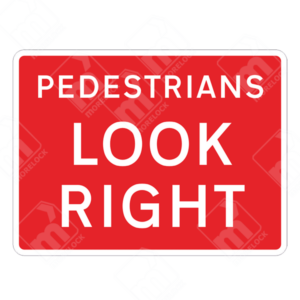 Pedestrians Look Right Sign – Temporary UK traffic sign reminding pedestrians to check for traffic from the right before crossing.