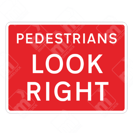 Pedestrians Look Right Sign – Temporary UK traffic sign reminding pedestrians to check for traffic from the right before crossing.