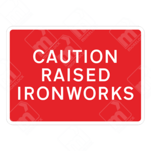 Caution Raised Ironworks Sign – Temporary UK traffic sign warning road users of raised ironworks hazards for improved road safety.