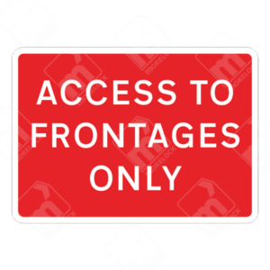 Access to Frontages Only Sign – Official UK temporary road sign informing drivers that only properties and businesses along the road can be accessed.
