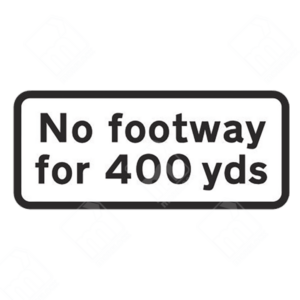 No Footway for 400 Yards Sign (Diagram 547.3) – Permanent UK traffic sign warning pedestrians of a section without a designated footway.