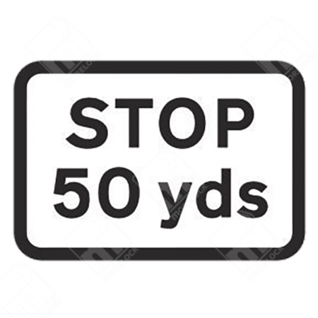 Stop 50 Yards Sign (Diagram 502.1) – Permanent UK traffic sign warning drivers of a junction controlled by a stop sign 50 yards ahead.