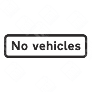 No Vehicles Sign (Diagram 618.1 - Rectangular) – Permanent UK traffic sign prohibiting all motor vehicles from entering a restricted area.