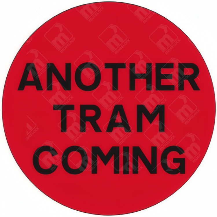 Red Diagram 776-B Another Tram Coming Sign with bold black text for tram safety and crossing warnings