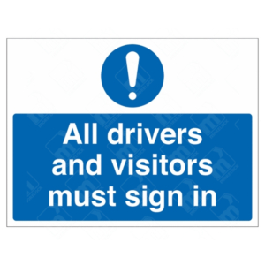 All Drivers and Visitors Must Sign In Sign – blue mandatory safety sign with white text for construction site access control