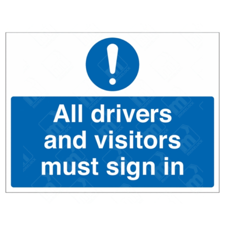 All Drivers and Visitors Must Sign In Sign – blue mandatory safety sign with white text for construction site access control
