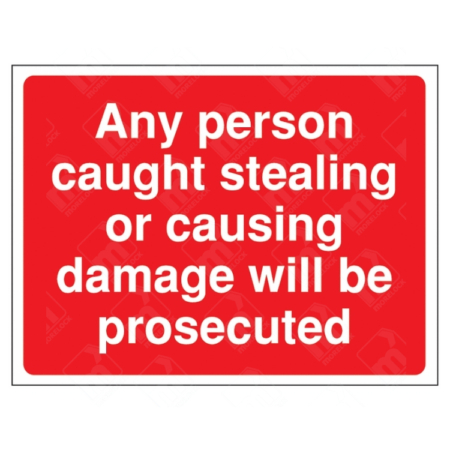 Any Person Caught Stealing Or Causing Damage Will Be Prosecuted Construction Sign– red construction warning sign used on site perimeters and compounds.