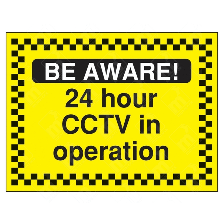 Be Aware 24 Hour CCTV In Operation Sign – bright yellow sign with bold warning text and checkerboard border, used to notify active video surveillance.