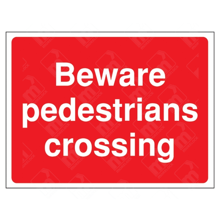 Beware Pedestrians Crossing Sign | UK Health & Safety Sign
