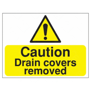 Caution Drain Covers Removed Sign | UK Health & Safety Sign