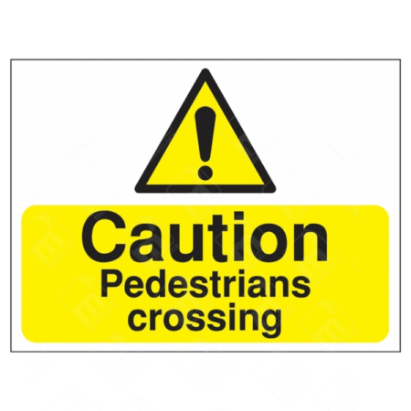 Caution Pedestrians Crossing Sign – yellow and black UK safety sign with exclamation symbol and pedestrian warning message