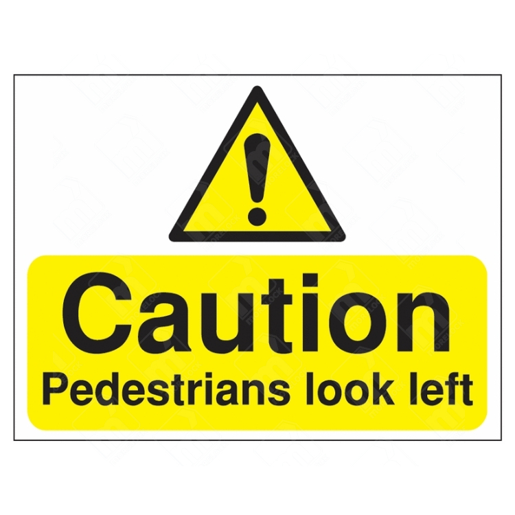 Caution Pedestrians Look Left Sign | UK Health & Safety Sign