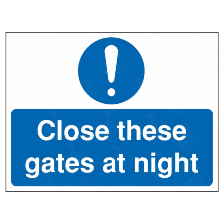 Close These Gates at Night Sign | UK Health & Safety Sign