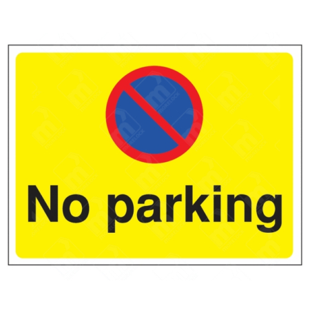 No Parking Sign – yellow and blue safety sign with universal no parking symbol for restricting vehicle access
