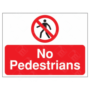 No Pedestrians Sign – red and white UK safety sign with prohibition symbol for foot access restriction