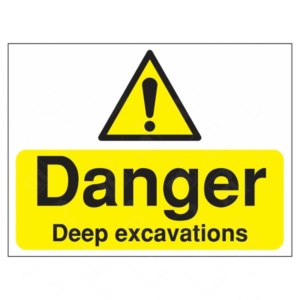 Danger Deep Excavations Sign – yellow hazard sign with warning triangle and text alerting to dangerous excavation areas