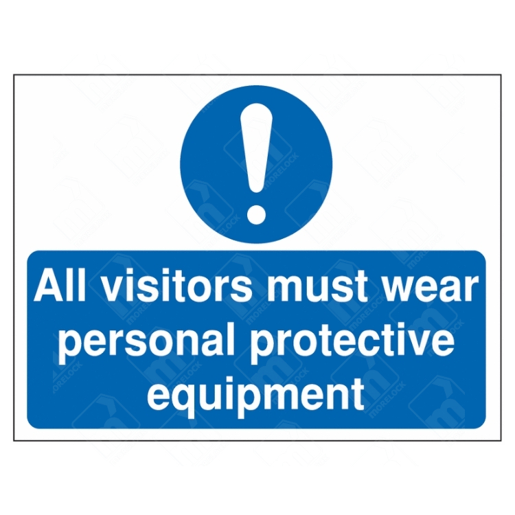 All Visitors Must Wear Personal Protective Equipment Sign – mandatory blue sign with exclamation symbol and clear PPE safety instruction for site visitors.