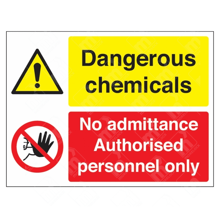 Dangerous Chemicals and No Admittance Authorised Personnel Only Dual-Message Sign followed by a clear, descriptive phrase.