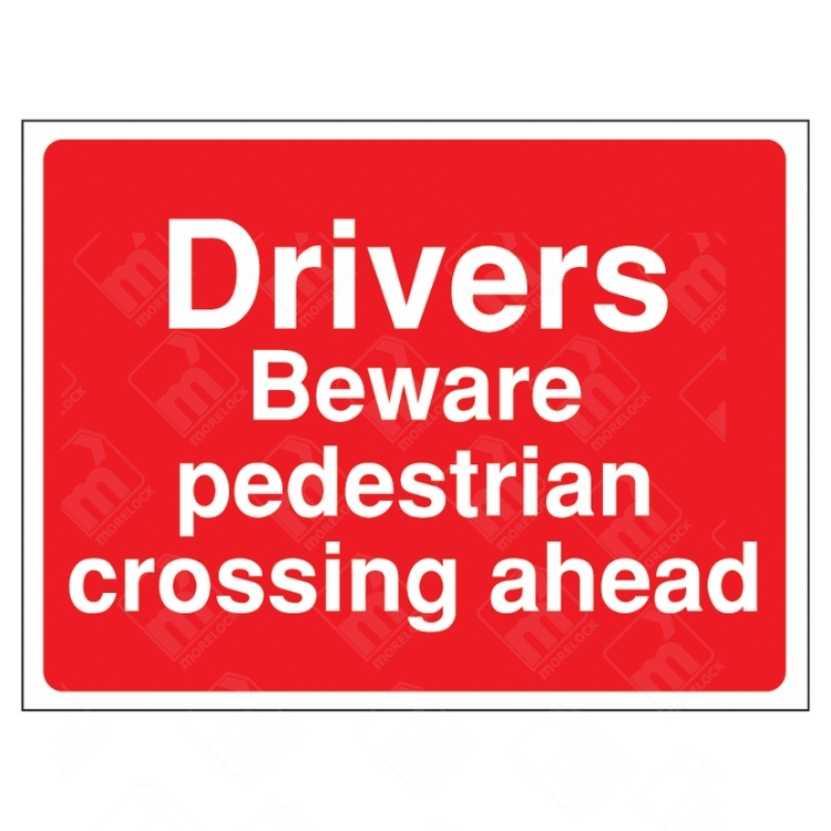 Drivers Beware Pedestrian Crossing Ahead Sign – red road safety sign warning drivers of pedestrian foot traffic ahead