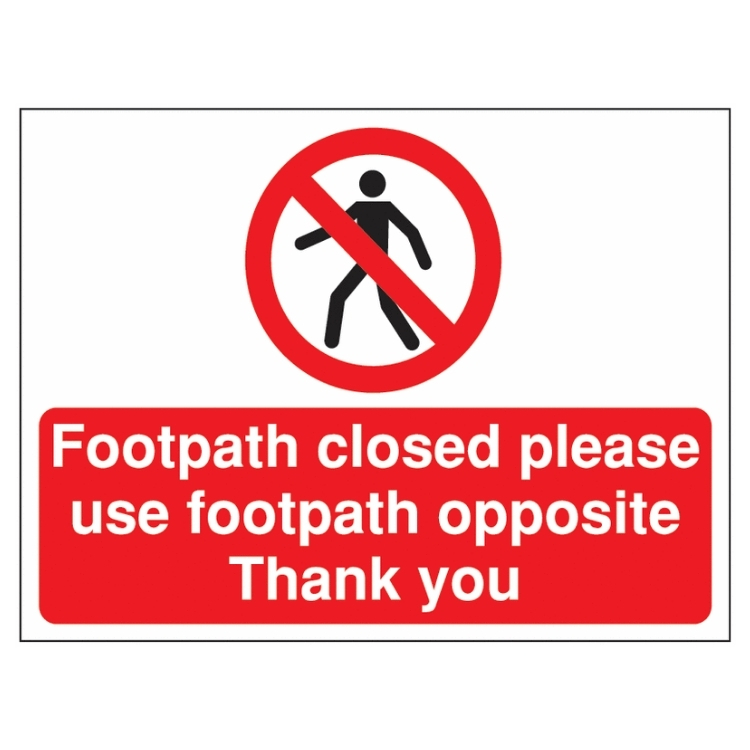 Footpath Closed Please Use Footpath Opposite Thank You Sign | UK Health & Safety Sign