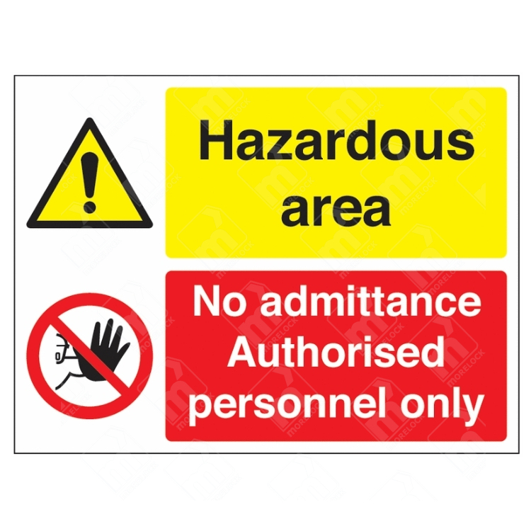 Hazardous Area and No Admittance Authorised Personnel Only Dual-Message Sign