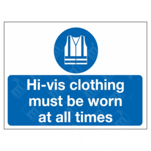 Hi-Vis Clothing Must Be Worn At All Times Sign – blue mandatory PPE sign with vest icon for visibility compliance on UK work sites