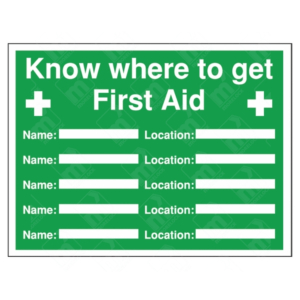 Know Where To Get First Aid Sign – green safety sign with writable fields for names and locations
