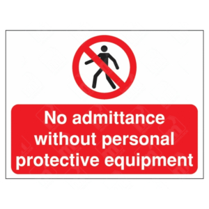 No Admittance Without Personal Protective Equipment Sign – UK red safety sign with prohibition symbol