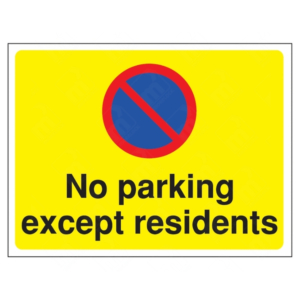 No Parking Except Residents Sign – yellow and blue UK sign used to restrict parking to authorised residents only.