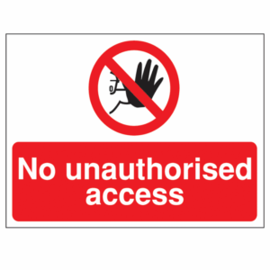 No Unauthorised Access Sign | UK Safety Sign
