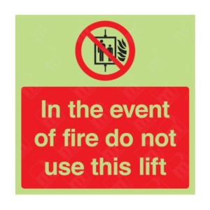Photoluminescent In The Event Of A Fire Do Not Use Lift Sign – glow emergency fire signage