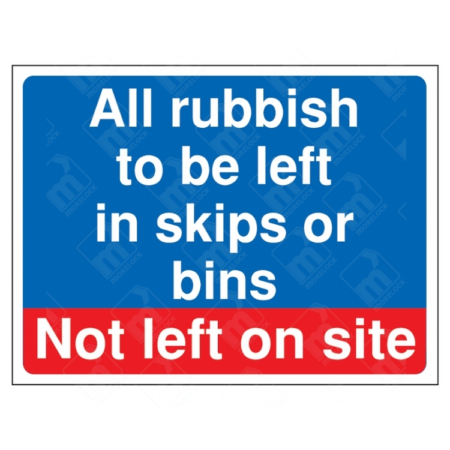 Rubbish To Be Left In Skips or Bins Sign | UK Health & Safety Sign
