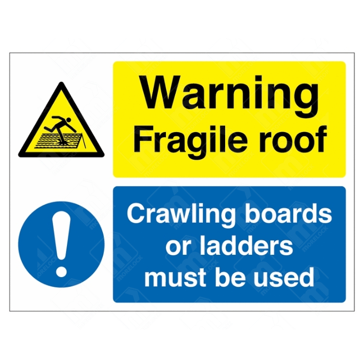 Warning Fragile Roof and Crawling Boards or Ladders Must Be Used Dual-Message Sign – yellow and blue safety sign highlighting fragile roof hazards and mandatory precautions